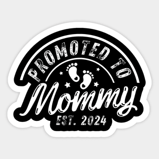 Promoted To Mommy Est 2024 New Mom First Mommy Sticker